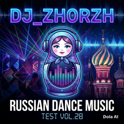 Portada DJ_ZhorzH - Russian dance music  test Vol.28