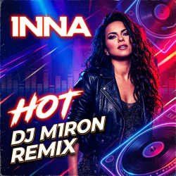 Portada Inna - Hot (Dj M1ron Remix)