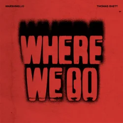 Portada Marshmello & Thomas Rhett - Where We Go