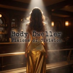 Portada Visions of Division - Body Dweller