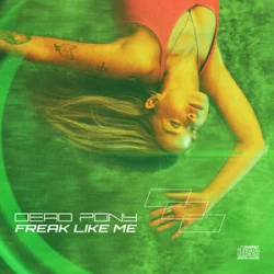 Portada Dead Pony - Freak Like Me