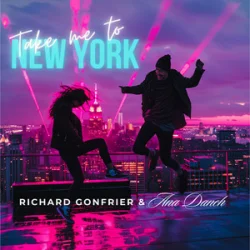 Portada Ana Danch & Richard Gonfrier - Take Me to New York (Electro-Geograph Remix)
