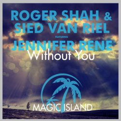 Portada Roger Shah & Sied Van Riel feat. Jennifer Rene - Without You (Original Mix)