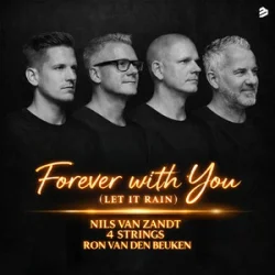 Portada Nils Van Zandt & 4 Strings & Ron van den Beuken - Forever With You (Let It Rain)