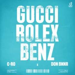 Portada C-Ro & Don Bnnr - GUCCI, ROLEX, BENZ
