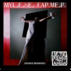 Portada Mylene Farmer - Je Te Rends Ton Amour (Polyedre's Single Remix)