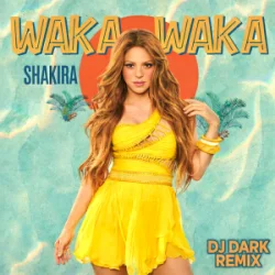 Portada Shakira - Waka Waka (Dj Dark Remix)