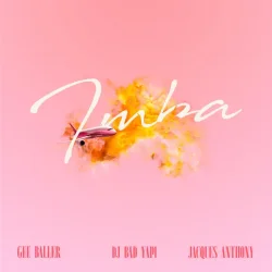 Portada Dj Bad Yapi, Жак Энтони, Gee Baller - Imba