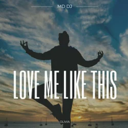 Portada MD Dj & Olivia - Love Me Like This