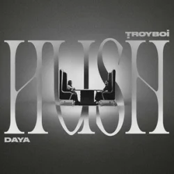 Portada TroyBoi & Daya - HUSH