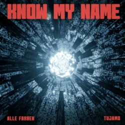 Portada Alle Farben & Tujamo - Know My Name