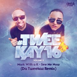 Portada Mark With A K - See Me Now (Da Tweekaz Remix) (Radio Version)