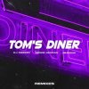 Portada DJ DimixeR, Serge Legran, MURANA - Tom's Diner DJ DimixeR, Serge Legran, MURANA - Tom's Diner