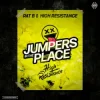 Pat B & High Resistance - Jumpers In The Place