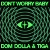 Portada Dom Dolla & Tiga - Don’t Worry Baby Dom Dolla & Tiga - Don’t Worry Baby