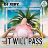 Portada DJ JEDY - It Will Pass DJ JEDY - It Will Pass