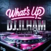 Portada DJ.ILHAM - What's Up DJ.ILHAM - What's Up