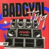 anaïs & LawdGad - Badgyal Ting