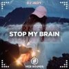 Portada DJ JEDY - Stop My Brain DJ JEDY - Stop My Brain