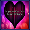 Portada Deugene - Like a Drum (Sergey Zar Remix) Deugene - Like a Drum (Sergey Zar Remix)