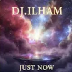 Portada DJ.ILHAM - Just Now