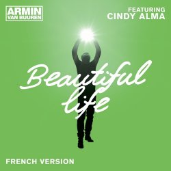 Portada Armin van Buuren feat. Cindy Alma - Beautiful Life (Original Mix)