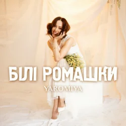 Portada YAROMIYA - Білі Ромашки