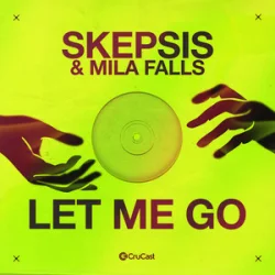 Portada Skepsis & Mila Falls - Let Me Go