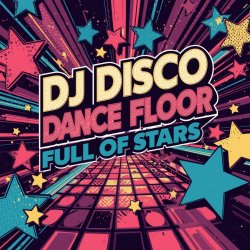 Portada DJ Disco - Dance Floor Full of Stars
