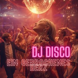 Portada DJ Disco - Ein gebrochenes Herz