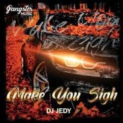 Portada DJ JEDY - Make You Sigh