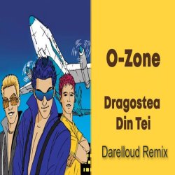Portada O-Zone - Dragostea Din Tei (Darelloud Remix)