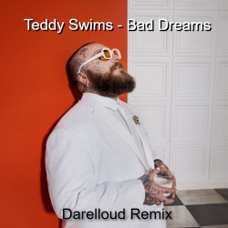 Portada Teddy Swims - Bad Dreams (Darelloud Remix)