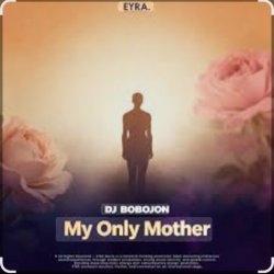 Portada Dj Bobojon - My Only Mother