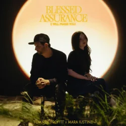 Portada Tommee Profitt & Mara Justine - Blessed Assurance (I Will Praise You)