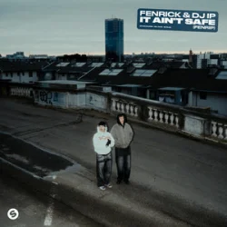 Portada Fenrick & DJ IP - It Ain't Safe (FENRIP)