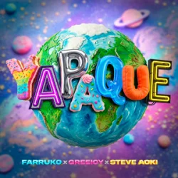 Portada Farruko & Greeicy & Steve Aoki - YAPAQUE