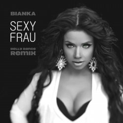 Portada Бьянка - Sexy Frau (Belly Dance Remix)