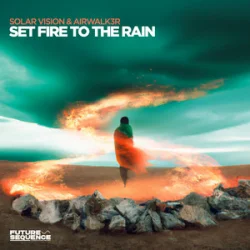 Portada Solar Vision & Airwalk3r - Set Fire To The Rain