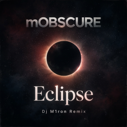 Portada mOBSCURE - Eclipse (Dj M1ron Remix)