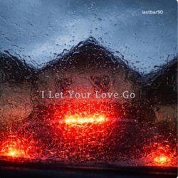 Portada Lastbar90 - I Let Your Love Go