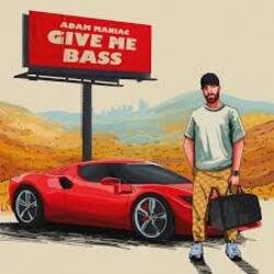 Portada Adam Maniac - GIVE ME BASS