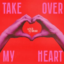 Portada Love Harder - Take Over My Heart