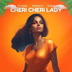 Portada Dj Quba, Sandra K, ISHNLV - Cheri Cheri Lady