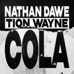 Portada Nathan Dawe & Tion Wayne - Cola
