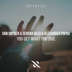 Portada Van Snyder, Serena Bleu, Alexander Popov - You Get What You GIve