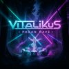 Portada ViTaLiKuS - Pagan Rave ViTaLiKuS - Pagan Rave