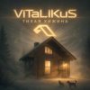 ViTaLiKuS - Тихая хижина