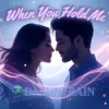 Portada DJ TuneRain - When You Hold Me (Extended Trance Remix) DJ TuneRain - When You Hold Me (Extended Trance Remix)