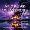 Portada Angel-69 - DeepSmoke (Atmospheric D&B) Angel-69 - DeepSmoke (Atmospheric D&B)